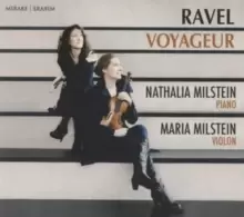 image of Nathalia Milstein/Maria Milstein: Ravel Voyageur