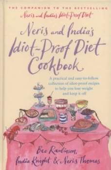 Image of Neris and Indias Idiot-Proof Diet Cookbook by Bee Rawlinson Hardback