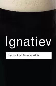 Image of How the Irish Became White