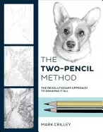 Image of two pencil method the revolutionary approach to drawing it all