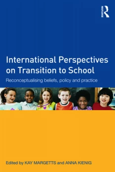 Image of International Perspectives on Transition to SchoolReconceptualising beliefs policy and practice