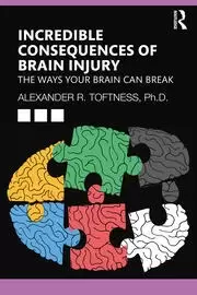 Image of Incredible Consequences of Brain Injury The Ways your Brain can Break