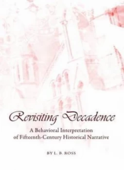 Image of Revisiting Decadence by L. B Ross Hardback