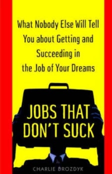 Image of Jobs That Dont Suck by Charlie Drozdyk Paperback