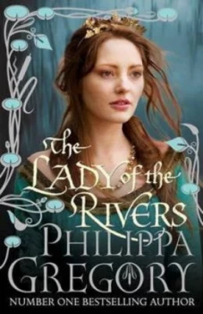 Image of The Lady of the Rivers by Philippa Gregory Book