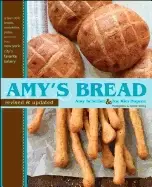 Image of amys bread revised and updated artisan style breads sandwiches pizzas and m