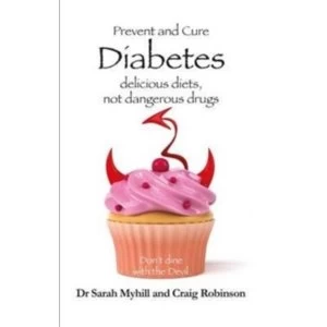 Image of Prevent and Cure Diabetes : Delicious Diets, Not Dangerous Drugs