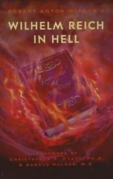 Image of Wilhelm Reich in Hell by Robert Anton Wilson Paperback