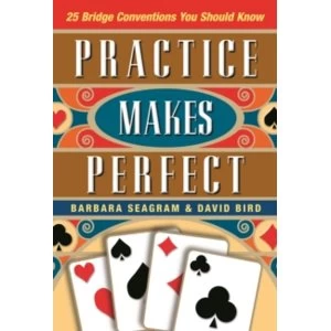 Image of Practice Makes Perfect : 25 Bridge Conventions You Should Know