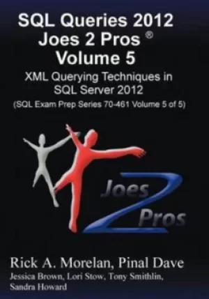 Image of SQL Queries 2012 Joes 2 Pros R Volume 5 by Rick Morelan