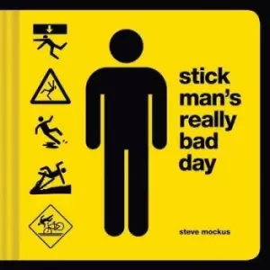 Image of Stick Mans really bad day by Steve Mockus