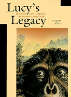 Image of lucys legacy sex and intelligence in human evolution