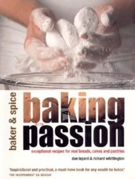 Image of Baking with Passion by Dan Lepard and Richard Whittington and Peter Williams and Baker and Spice Book