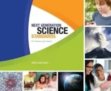 Image of Next Generation Science Standards : For States, By States