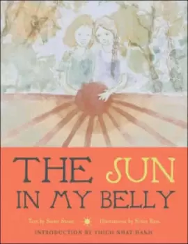 Image of The sun in my belly by Thich Nhat Hanh