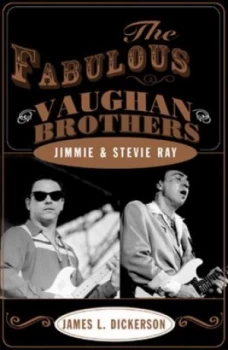 Image of The Fabulous Vaughan Brothers by James L Dickerson Hardback