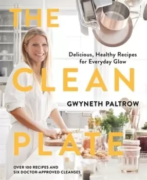 Image of The clean plate by Gwyneth Paltrow