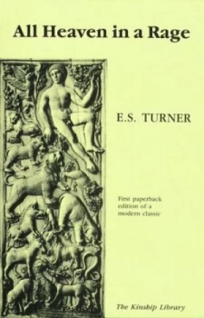 Image of All Heaven in a Rage by E. S Turner Paperback