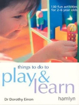 Image of Things to Do to Play and Learn by Dorothy Einon Paperback