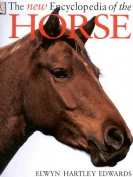 Image of The New Encyclopedia of the Horse by Elwyn Hartley Edwards and Bob Langrish and Kit Houghton Hardback