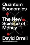 Image of quantum economics the new science of money