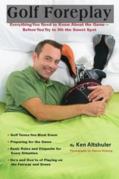 Image of Golf Foreplay by Ken Altshuler Book
