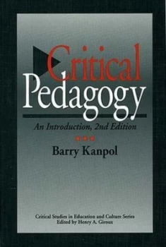 Image of Critical Pedagogy by Barry Kanpol Paperback