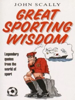 Image of Great Sporting Wisdom by John Scally Paperback