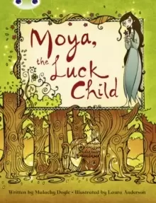 Image of Bug Club Independent Fiction Year 3 Brown A Moya, the Luck Child