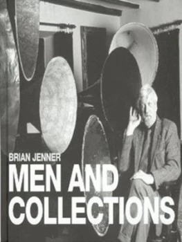 Image of Men and Collections by Brian Jenner Hardback