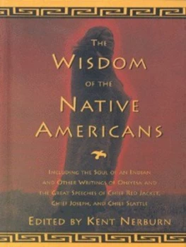 Image of The Wisdom of the Native Americans by Kent Nerburn Hardback