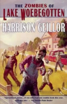 Image of The Zombies of Lake Woebegotton by Harrison Geillor Book