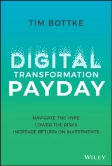 Image of Digital Transformation Payday : Navigate the Hype, Lower the Risks, Increase Return on Investments