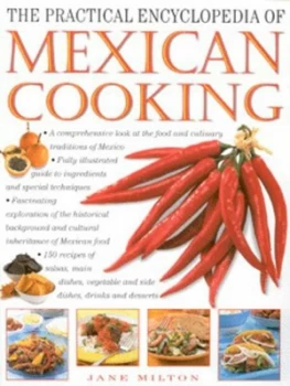Image of The Practical Encyclopedia of Mexican Cooking by Jane Milton Hardback