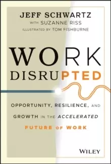 Image of Work Disrupted : Opportunity, Resilience, and Growth in the Accelerated Future of Work