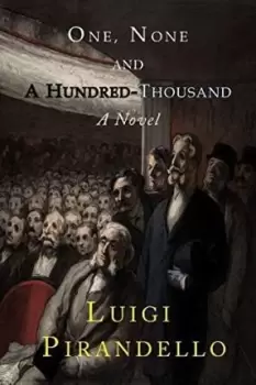 Image of One, None and a Hundred Thousand by Luigi Pirandello