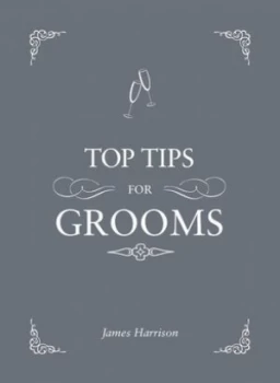 Image of Top Tips for Grooms by James Harrison Hardback
