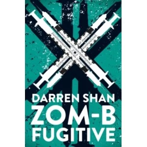 Image of Zom-B Fugitive by Darren Shan (Paperback, 2017)