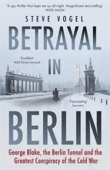 Image of Betrayal in Berlin by Steve Vogel