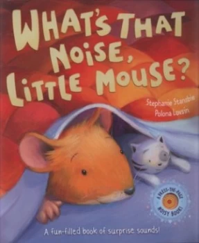 Image of Whats That Noise Little Mouse by Stephanie Stansbie and Polona Lovsin Hardback