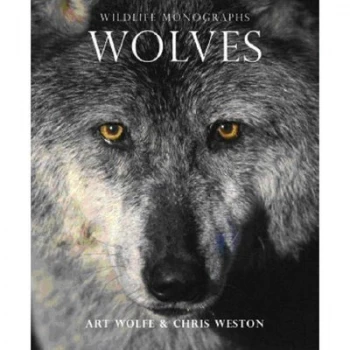 Image of Wolves by Art Wolfe and Christopher Weston Paperback