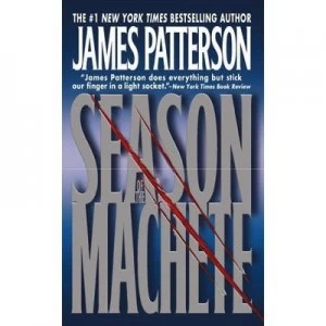Image of Season of the Machete by James Patterson Paperback