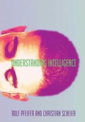 Image of Understanding Intelligence by Rolf Pfeifer