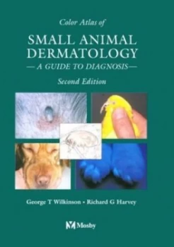 Image of Color Atlas of Small Animal Dermatology by George T Wilkinson Hardback
