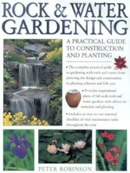 Image of Rock and Water Gardening by Peter Robinson and Peter Anderson Hardback