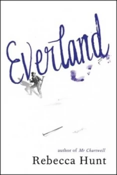 Image of Everland by Rebecca Hunt Hardback