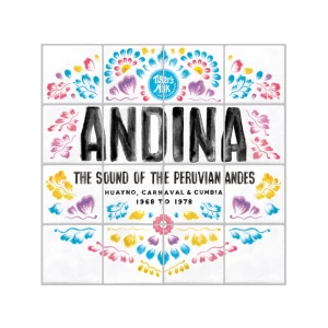 image of ANDINA: The Sound of the Peruvian Andes 1968-1978 CD