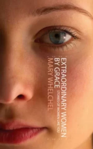 Image of Extraordinary women by grace by Mary Whelchel