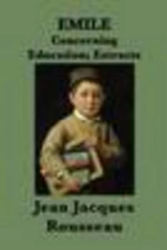 Image of Emile -or- Concerning Education Extracts by Jean Jacques Rousseau Paperback