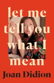 Image of Let Me Tell You What I Mean